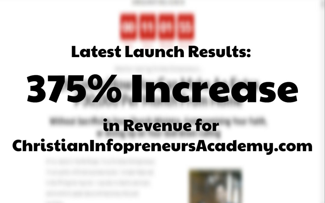 How I (Almost) Quadrupled Christian InfoPreneurs Academy’s Revenue